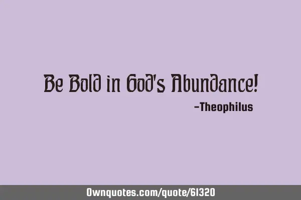 Be Bold in God