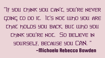 "If you think you can