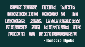 Running this pimp homocide door