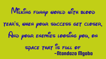 Milking funny world with blood tear