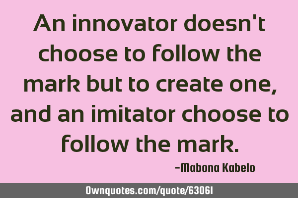 An innovator doesn