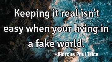 Keeping it real isn
