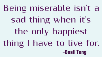 Being miserable isn