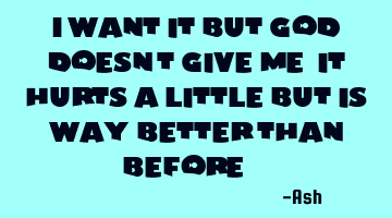 I want it but god doesn