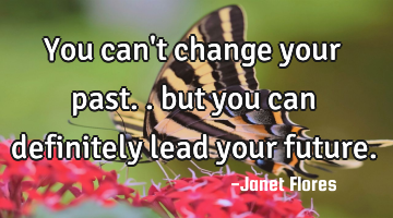 You can