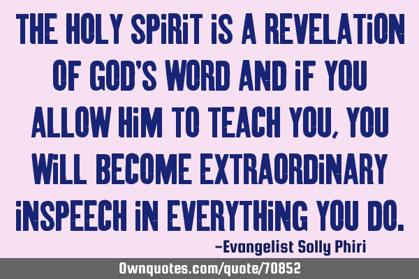 The holy spirit is a Revelation of God