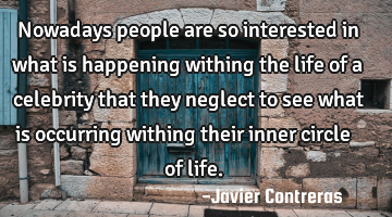 Nowadays people are so interested in what is happening withing the life of a celebrity that they