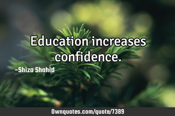 Education increases
