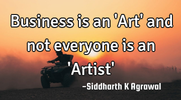 Business is an 