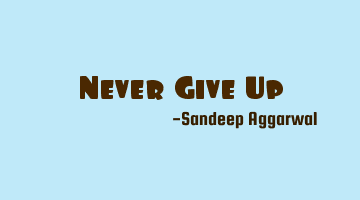 Never Give U