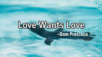 Love Wants Love