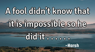 A fool didn