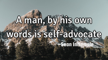 A man, by his own words is self-advocate