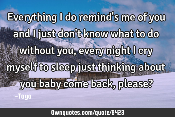 Everything i do remind