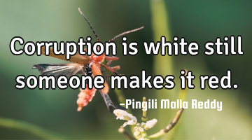 Corruption is white still someone makes it red.