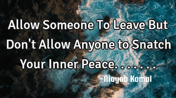 Allow Someone To Leave But Don