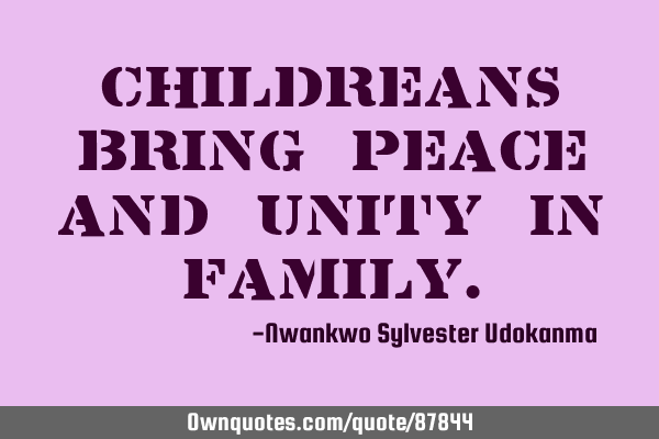 Childreans bring peace and unity in