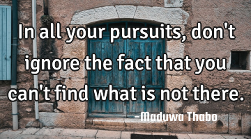 In all your pursuits, don