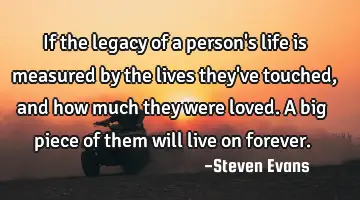 ‎If the legacy of a person