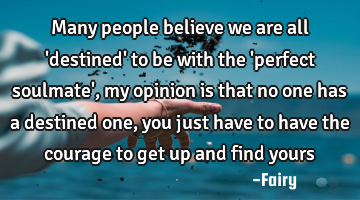 Many people believe we are all 