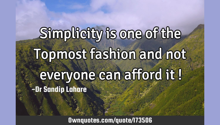 Simplicity Is One Of The Topmost Fashion And Not Everyone Can Afford It