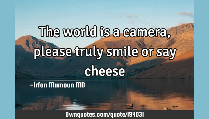 say cheese smile quotes