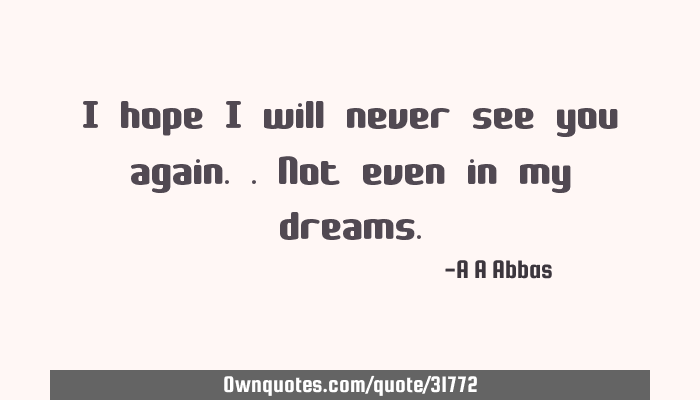 hope to see you soon quotes